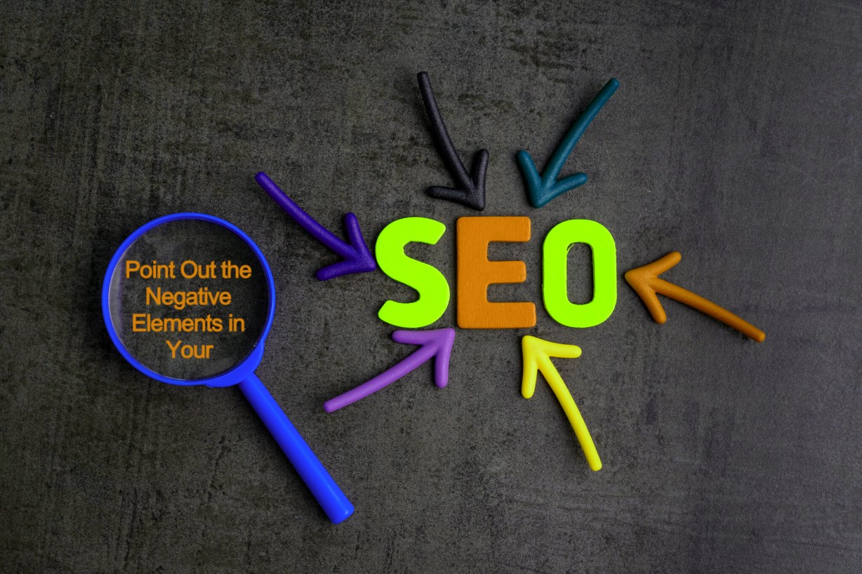 Tips to Point Out the Negative Elements in your SEO Strategy